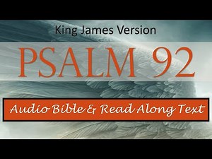 Psalm 92 | KJV DRAMATIZED AUDIO BIBLE WITH TEXT