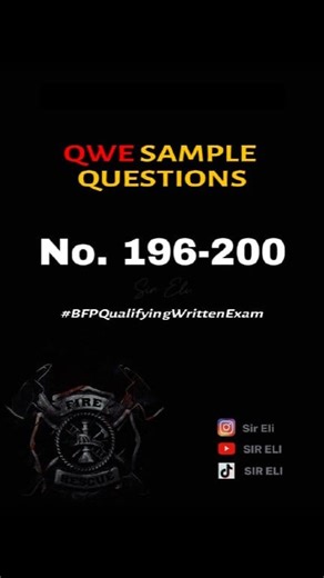 BFP Qualifying Written Exam Sample Questions No. 196-200 Disclaimer: The following questions are based only on those that typically appear on reviewers and do not guarantee that they will appear on the actual exam. Goodluck, Godbless and review well future Fire Officers 🔥👨‍🚒 Follow our page for more Tips and Advice. #BFP #BFPHiring #BFPupdates #QualifyingWrittenExam #QWE #bumberoknows #bumbero #bfprecruitment #FireOfficer #futureBFP #foryou #fyp | SIR ELI