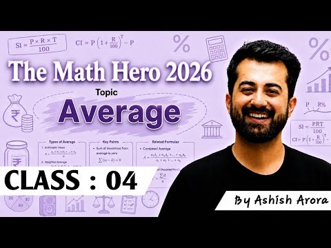 Average Concepts & Formulas | The Math Hero 2026 | Class 04 | SBI PO , IBPS PO | By Ashish Arora