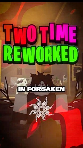 How Should Two Time Be Reworked in Forsaken?