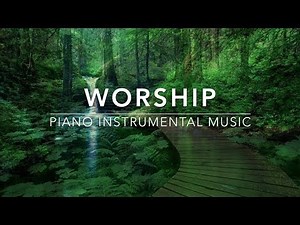 Instrumental Worship Music: Prayer & Meditation Music