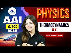AAI ATC Physics Classes 2025 | AAI ATC Physics Thermodynamics 2 | Physics By Nikita Mam
