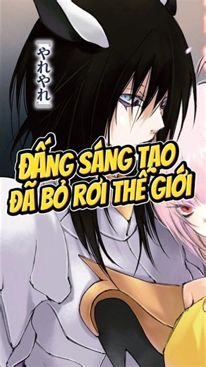 Đấng Sáng Tạo Đã Bỏ Rơi Thế Giới trong Tensei shitara Slime Datta Ken #tensura