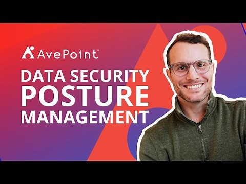 Data Security Posture Management for the Future | AvePoint