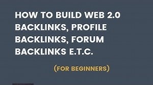 How to Build Web 2.0, Profile SEO Backlinks (For Beginners)