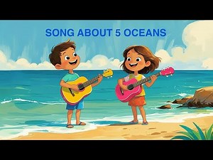 A Fun filled Learning song : Name of 5 Oceans