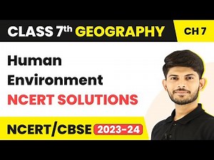 NCERT Solutions - Human Environment : Settlement, Transport & Communication | Class 7 Geography Ch 7