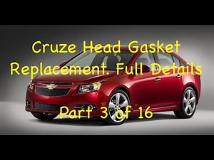 Cruze Head Gasket Replacement STEP by STEP process (Part 3 of 16) Full Details for 1.8 F18D4 Engine