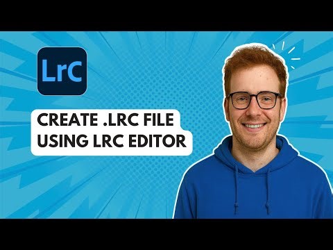 Create .lrc File Using LRC Editor [2025 Guide]