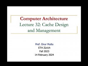 Computer Architecture - Lecture 32: Cache Design and Management (Fall 2023)