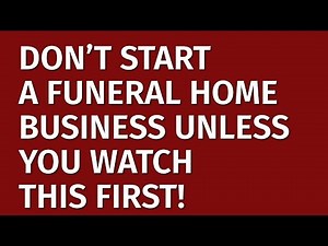 How to Start a Funeral Home Business in 2024 | Free Funeral Home Business Plan Included | Ideas