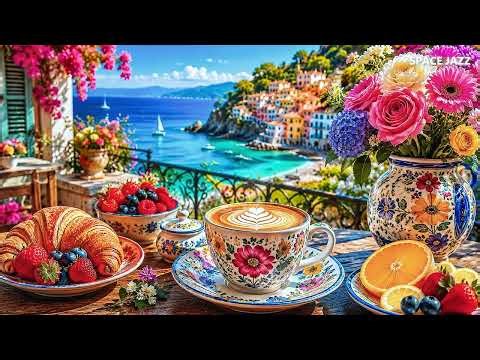 Italian Morning Coffee Jazz 2026 ☕ Smooth Bossa Nova Cafe Music for Focus & Happy Mood Today Vibes