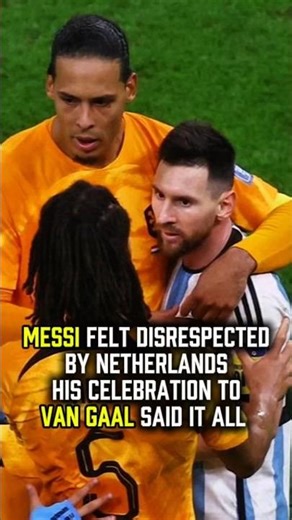 Messi Felt Disrespected by Netherlands… His Celebration to Van Gaal Said It All 😳🔥 #messi #worldcup