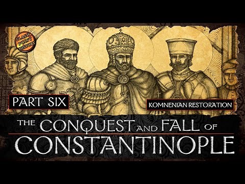 Conquest and Fall of Constantinople - Part 6 - Second Crusade & Komnenian Restoration