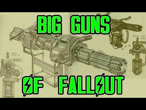 The Big Guns of Fallout Part 1