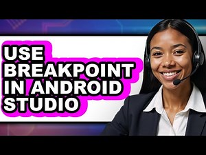 How to Use Breakpoint in Android Studio - Easy Guide