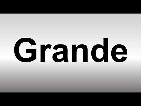 How to Pronounce Grande