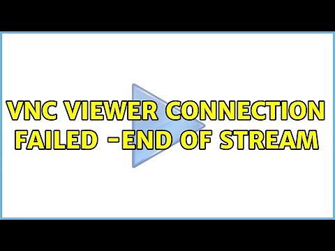 VNC viewer connection failed -End of stream (3 Solutions!!)