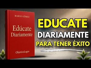Edúquese Todos los Días y Manténgase por Delante del 99% de las Personas (Audiolibro)
