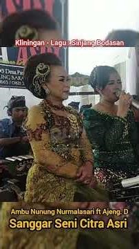 Kliningan - Sinjang Bodasan (Nunung Nurmalasari ft Ajeng) #nunungnurmalasari #viral #fyp #trending