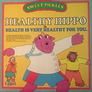 Sweet Pickles – Sweet Pickles: Healthy Hippo In Health Is Very Healthy For You (1983, Vinyl)