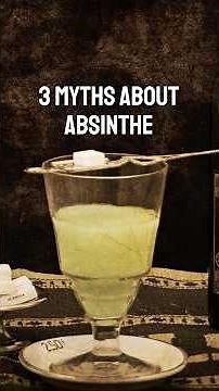 3 Myths About Absinthe