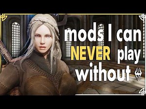 10 ESSENTIAL Skyrim Mods I Cannot Play Without In 2026!