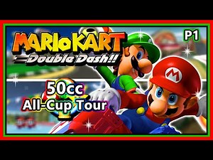 Mario Kart: Double Dash!! Walkthrough - 50cc All Cup Tour - Part 1 (HD)