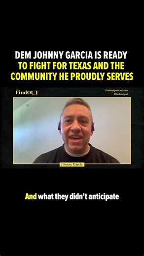 Democrat Johnny Garcia on what compelled him to enter the race to represent Texas