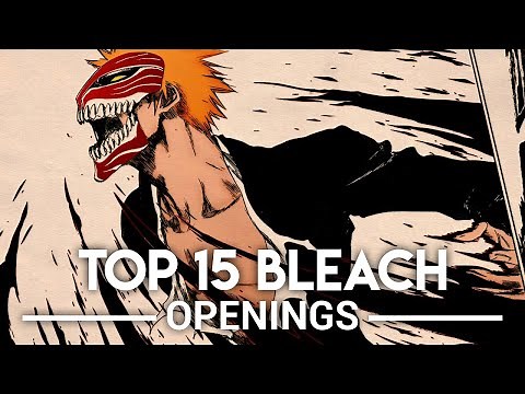 My Top 15 Bleach Anime Openings
