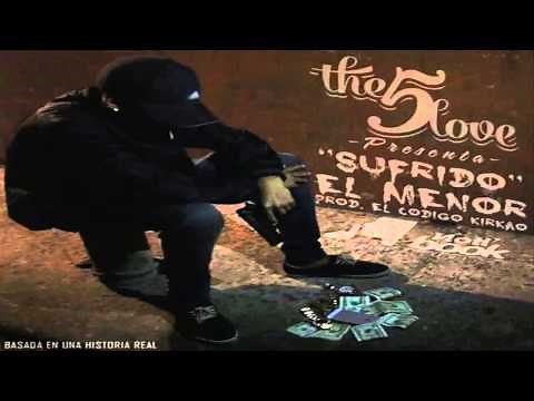 The 5 Love Sufrido El Menor ( Prod.El Codigo Kirkao)