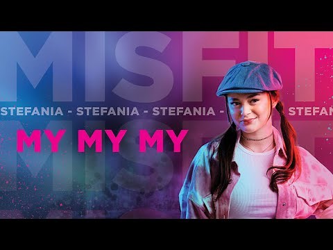STEFANIA - MY MY MY - MISFIT THE SWITCH || OFFICIËLE MUZIEKVIDEO