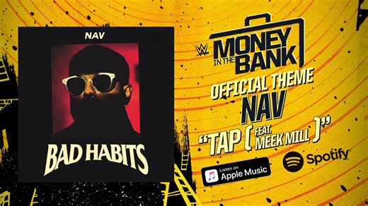 You ready for a heist? "Tap (feat. Meek Mill)" by NAV is an Official Theme Song for Money in the Bank! | WWE