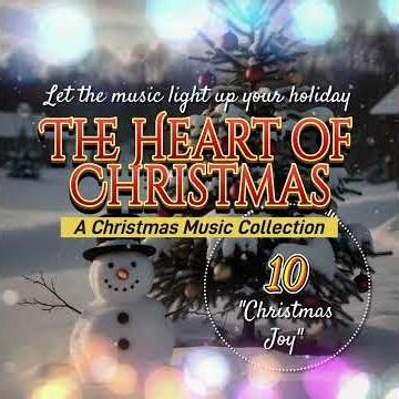 10. The Heart of Christmas: A Christmas Music Collection