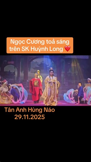 Huỳnh Long Chào Kết Tuồng Tân Anh Hùng Náo