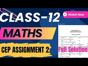Class 12 Maths CEP Assignment 2 Full Solution | PSEB 2025 | Step-by-Step Explanation #pseb #exam