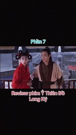 Review phim Ỷ Thiên Đồ Long Ký 1993. Phần 7 #reviewphim #short