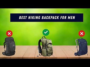 ✅ Top 5 Best Hiking Backpacks for Men | Comfortable & Durable