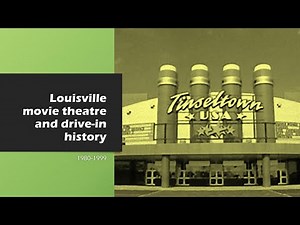 Louisville movie theatre and drive-ins history for 1980-1999