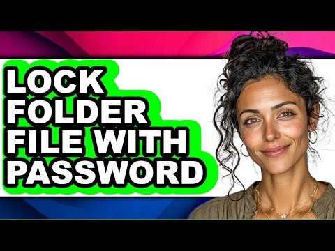 How to Lock Folder File with Password - Full Guide