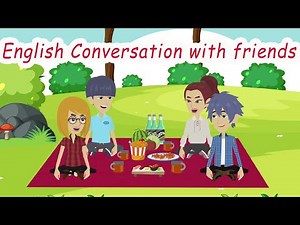 English Conversation with friend : A picnic (Passive Voice)