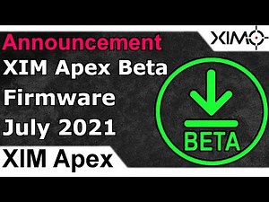 XIM Apex - Beta Firmware July 2021 Announcement Video