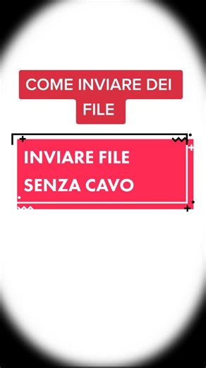Come inviare file dal telefono al computer senza cavi