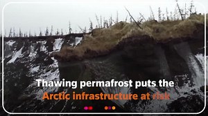 Climate-fueled permafrost thaw threatens up to half of Arctic infrastructure -report