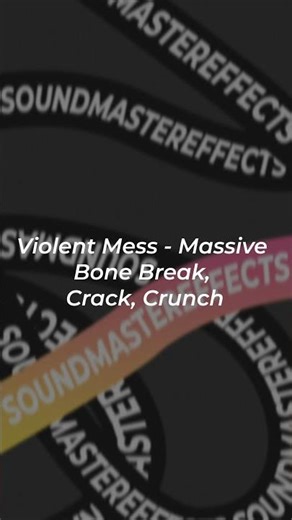 Violent Mess - Massive Bone Break, Crack, Crunch Sound Effect