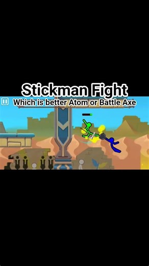 Stickman Fight : Which is better Atom or Battle Axe? #Battleaxe #atom #stickman #fypシ