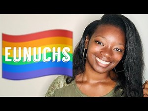 The LGBTQ+ Community are Eunuchs