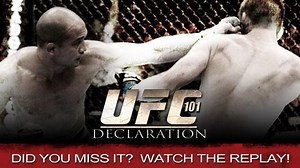 Did you miss UFC 101 Declaration? | UFC