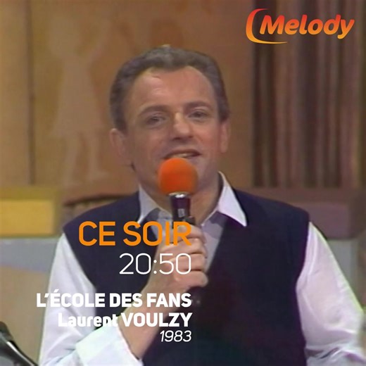 [Melody TV 📺 / Soirée événement 😍] 15 mai 83, depuis le théâtre de l'Empire, Jacques MARTIN est avec Laurent VOULZY est le parrain de cette session de L'ECOLE DES FANS ! 📺 À 20h50 sur Melody TV ! 🎵 | Melody