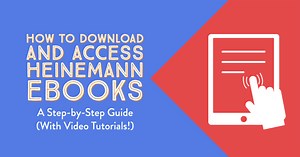 How to Download and Access Heinemann eBooks: A Step-by-Step Guide (With Video Tutorials!) | Heinemann